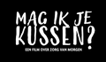 Filmavond: Mag ik je kussen?
